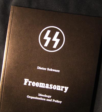 Freemasonry - Reprint of the original by Dieter Schwarz / SS-General Kaltenbrunner