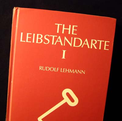 The Leibstandarte (Adolf Hitler) Volume 1 By Rudolf Lehmann