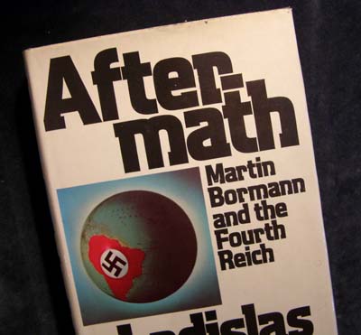 Aftermath - Martin Bormann & The Fourth Reich.